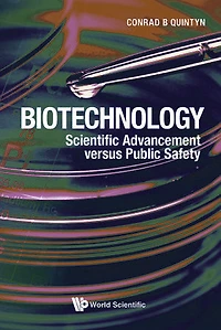 Biotechnology: Scientific Advancement Versus Public Safety