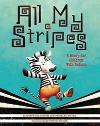 All My Stripes: A Story For Children With Autism