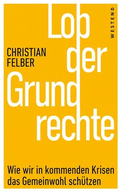 Lob der Grundrechte: Wie wir in kommenden Krisen das Gemeinwohl schützen