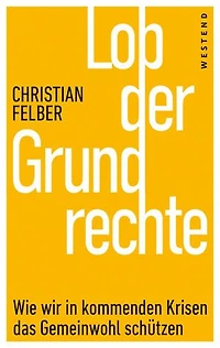 Lob der Grundrechte: Wie wir in kommenden Krisen das Gemeinwohl schützen
