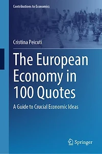 The European Economy 100 Quotes: A Guide to Crucial Economic Ideas