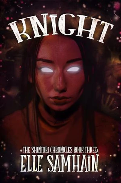 Knight: The Shintori Chronicles, #3