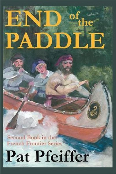 End of the Paddle: Second Book French Frontier Series