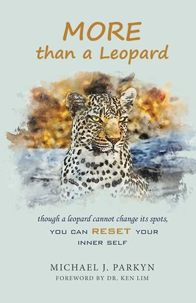 More Than a Leopard: Though Leopard Cannot Change Its Spots, You Can Reset Your Inner Self