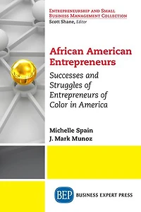 African American Entrepreneurs: Successes And Struggles Of Entrepreneurs Color America