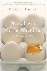 Nowhere Near Normal: A Memoir Of Ocd