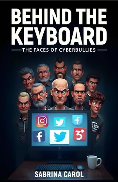 Behind the Keyboard: The Faces of Cyberbullies