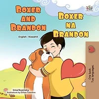 Boxer and Brandon Boxer na Brandon: English Swahili Bilingual Collection