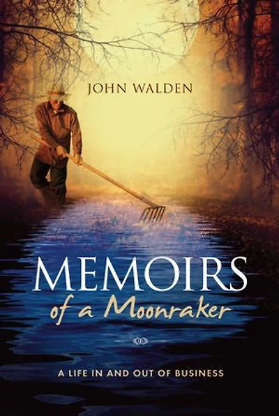 Memoirs of a Moonraker: A life in and out of business