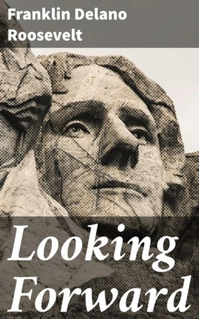 Looking Forward: A Vision for American Renewal: Economic Recovery and Social Reform in the New Deal Era