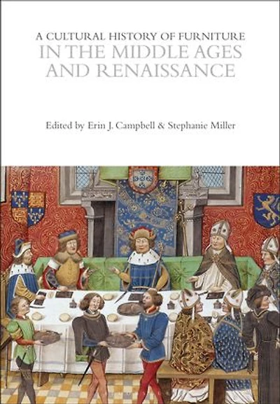 A Cultural History of Furniture the Middle Ages and Renaissance