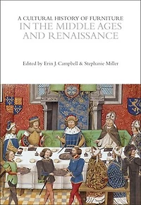 A Cultural History of Furniture the Middle Ages and Renaissance