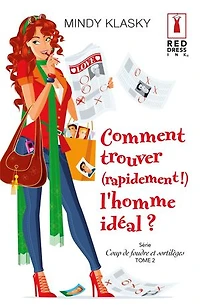 Comment trouver (rapidement !) l'homme idéal ?: T2 - Coup de foudre et sortilèges