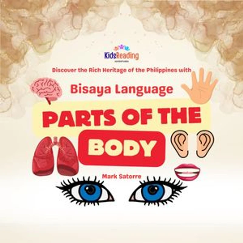 Bisaya Language: Parts of the Body: Bisaya Language, #6