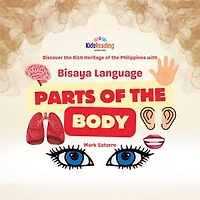 Bisaya Language: Parts of the Body: Bisaya Language, #6