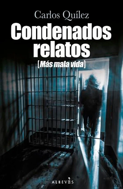 Condenados relatos: Más mala vida