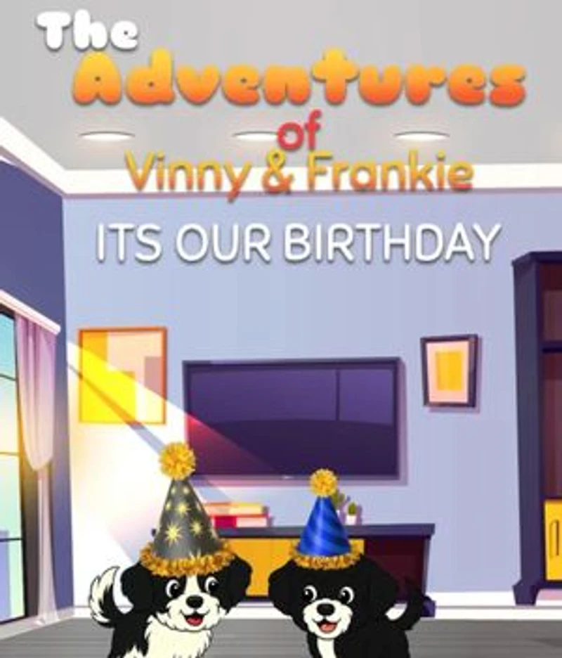 The Adventures of Vinny & Frankie: Its Our Birthday