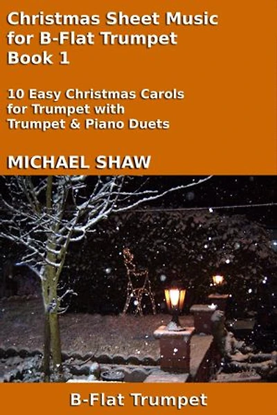Christmas Sheet Music for B-Flat Trumpet - Book 1: Christmas Sheet Music For Brass Instruments, #1