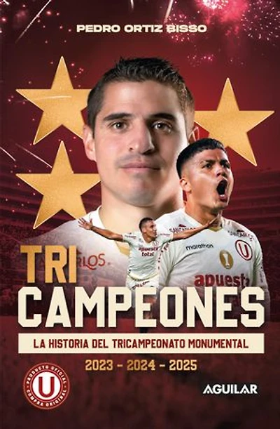 Tricampeones: La historia del tricampeonato monumental