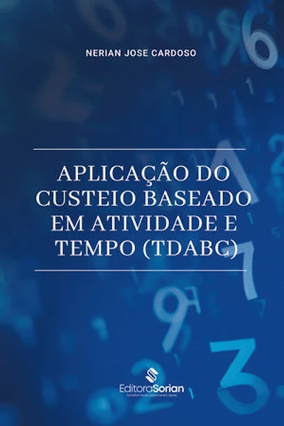 Aplicação do custeio baseado em atividade e tempo (TDABC)