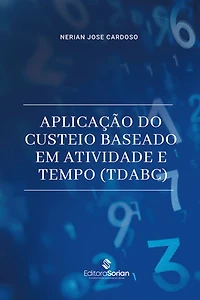Aplicação do custeio baseado em atividade e tempo (TDABC)