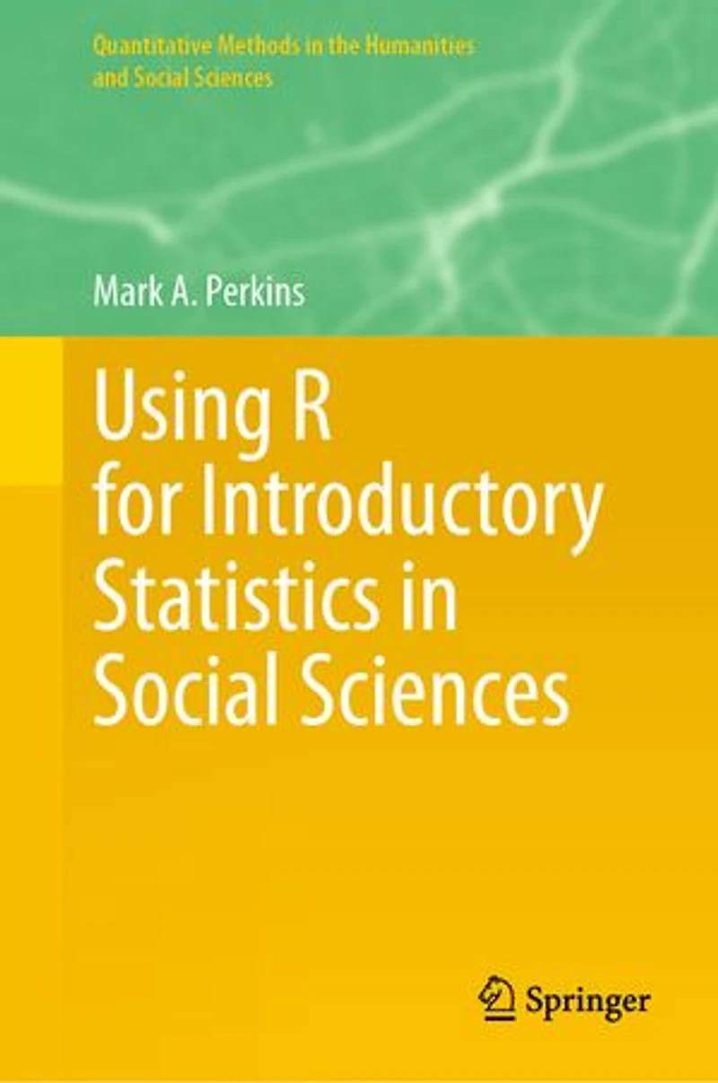 Using R for Introductory Statistics Social Sciences
