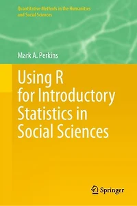 Using R for Introductory Statistics Social Sciences