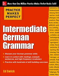 Practice Makes Perfect: Intermediate German Grammar
