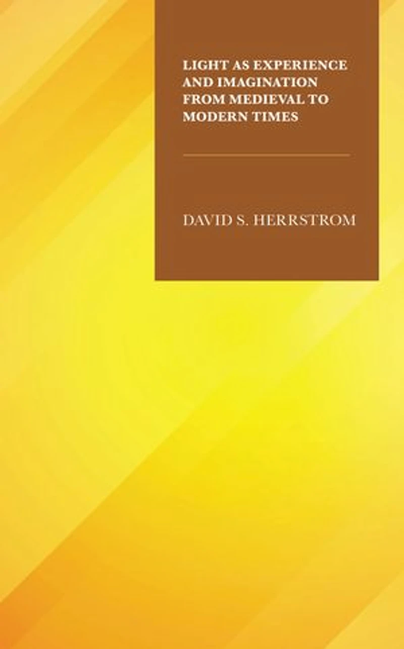 Light as Experience and Imagination from Medieval to Modern Times