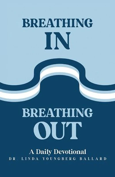Breathing Out: A Daily Devotional