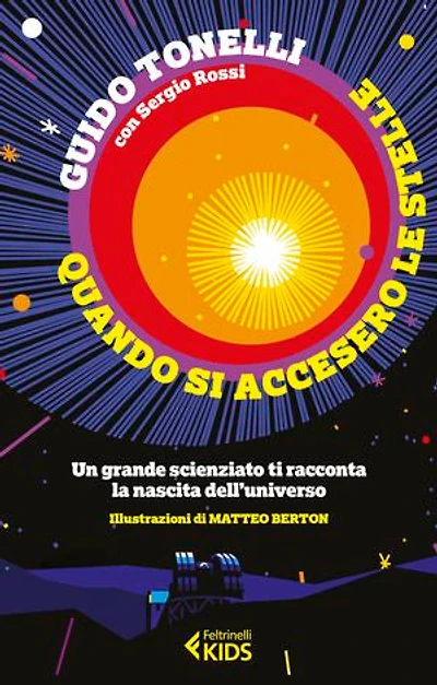 Quando si accesero le stelle: Un grande scienziato ti racconta la nascita dell'universo