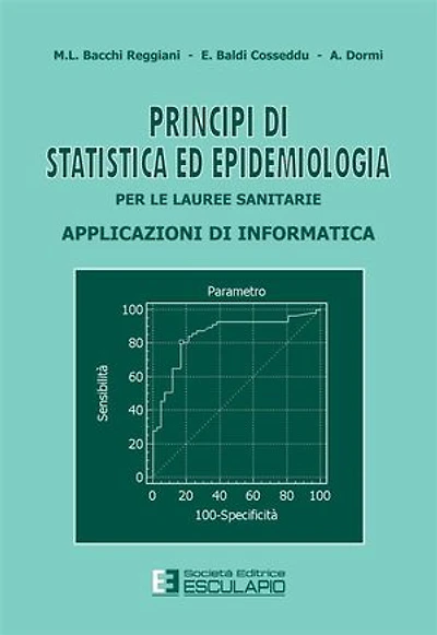 Principi di statistica ed epidemiologia per le lauree sanitarie. Applicazioni di informatica