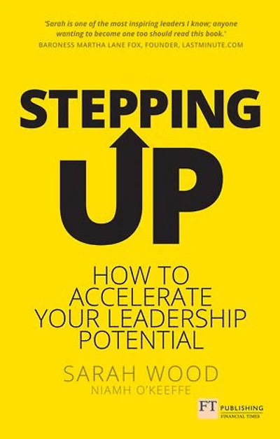 Stepping Up: How To Accelerate Your Leadership Potential