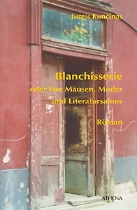 Blanchisserie oder Von Mäusen, Moder und Literatursalons: Roman