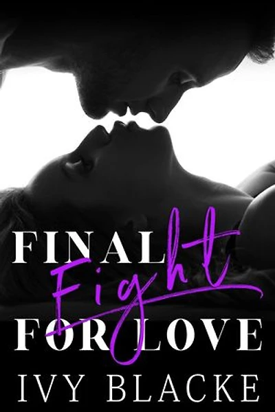 Final Fight For Love: Love Series, #3