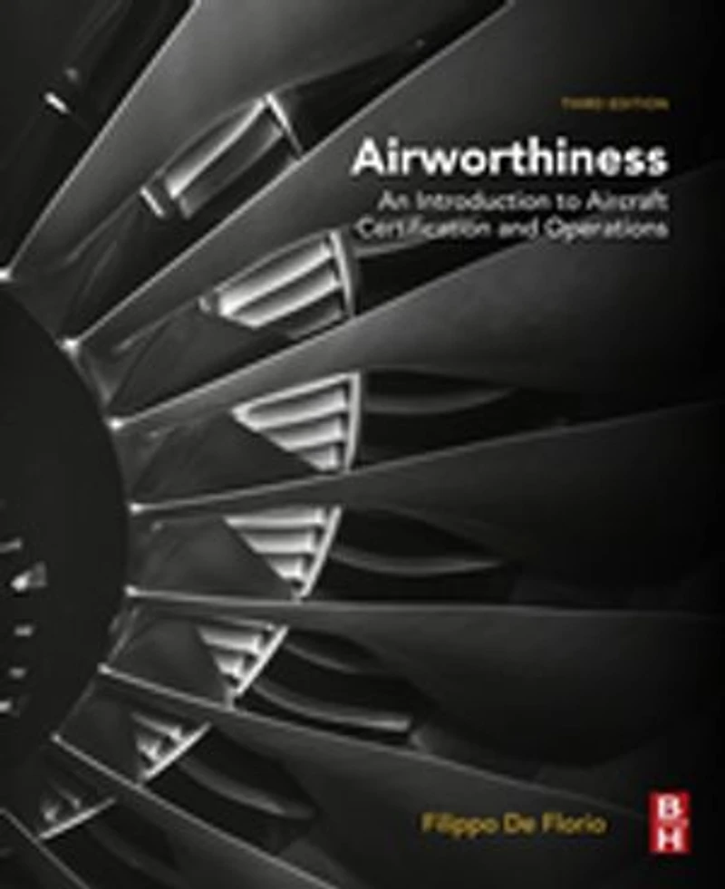 Airworthiness: An Introduction To Aircraft Certification And Operations