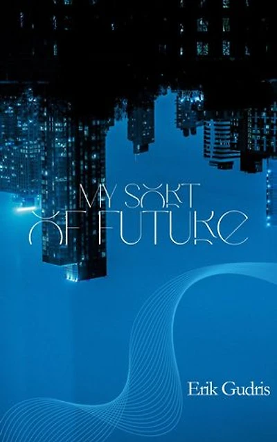 My Sort of Future