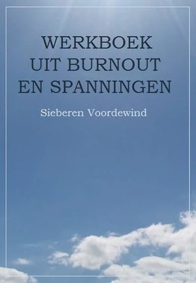 WERKBOEK UIT BURNOUT EN SPANNINGEN