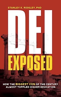 DEI Exposed: How the Biggest Con of the Century Almost Toppled Higher Education