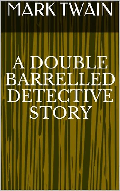 A Double Barrelled Detective Story