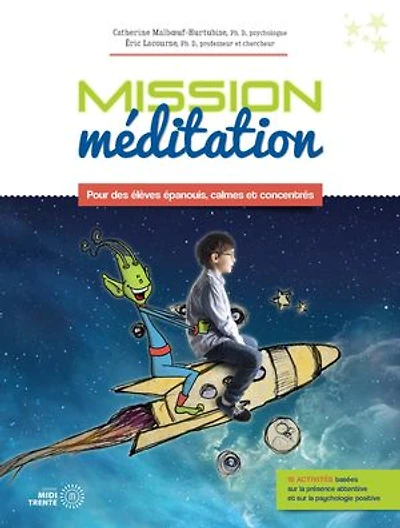 Mission méditation: Pour des élèves épanouis, calmes et concentrés