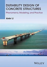 Durability Design of Concrete Structures: Phenomena, Modeling, and Practice