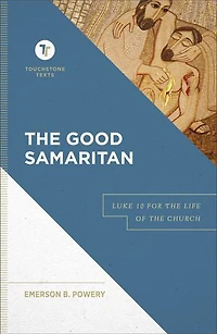 the Good Samaritan: Luke 10 for Life of Church