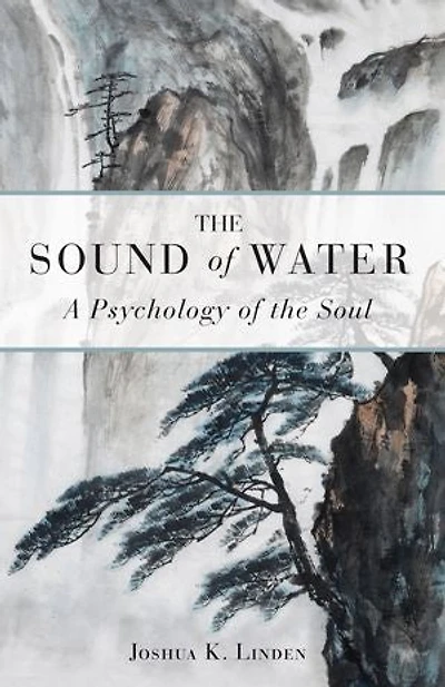 The Sound Of Water: A Psychology Soul