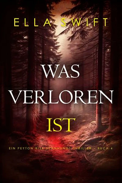 Was verloren ist (Ein Peyton Risk Spannungs-Thriller Buch 4)