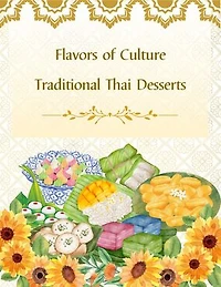 Flavors of Culture Traditional Thai Desserts