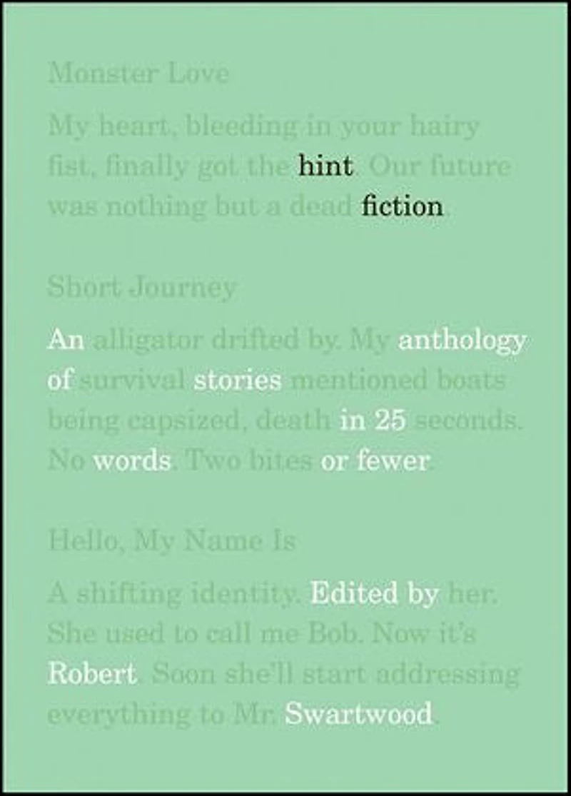 Hint Fiction: An Anthology of Stories in 25 Words or Fewer