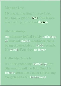 Hint Fiction: An Anthology of Stories in 25 Words or Fewer