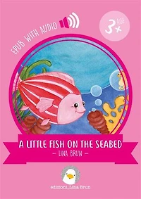 A little fish on the seabed: with audio