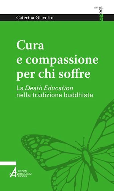 Cura e compassione per chi soffre: La Death Education nella tradizione buddhista